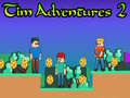 খেলা Tim Adventures 2