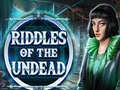 খেলা Riddles of the Undead