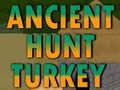 খেলা Ancient Hunt Turkey
