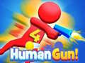 খেলা Human Gun! 