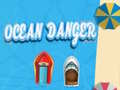 খেলা Ocean Danger