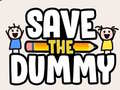 খেলা Save the Dummy