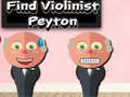 খেলা Find Violinist Peyton