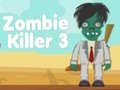 খেলা Zombie Killer 3
