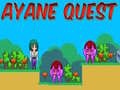 খেলা Ayane Quest