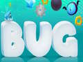 খেলা Bug