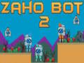 খেলা Zaho Bot 2