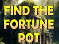 খেলা Find The Fortune Pot