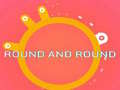 খেলা ROUND and ROUND