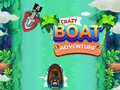 খেলা Crazy Boat Adventure