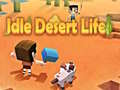 খেলা Idle Desert Life