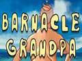 খেলা Barnacle Grandpa