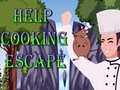 খেলা Help Cooking Escape
