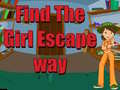 খেলা Find The Girl Escape Way