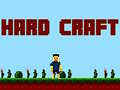 খেলা Hard Craft