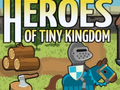 খেলা Heroes of Tiny Kingdom