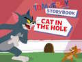 খেলা The Tom and Jerry Show Storybook Cat in the Hole