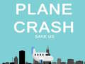 খেলা Plane Crash save us