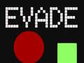 খেলা Evade