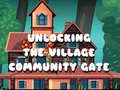 খেলা Unlocking the Village Community Gate