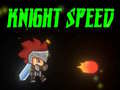 খেলা Knight Speed