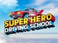 খেলা Super Hero Driving School