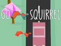 খেলা Go Squirrel