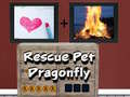 খেলা Rescue Pet Dragonfly
