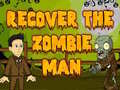 খেলা Recover The Zombie Man