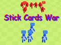 খেলা Stick Cards War