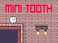 খেলা Mini Tooth