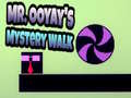 খেলা Mr. Ooyay's Mystery Walk