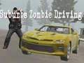 খেলা Suburbs Zombie Driving