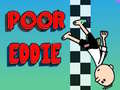 খেলা Poor Eddie 