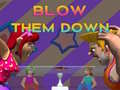 খেলা Blow Them Down