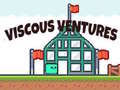 খেলা Viscous Ventures