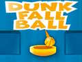 খেলা Dunk Fall Ball