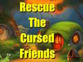 খেলা Rescue The Cursed Friends