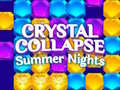 খেলা Crystal Collapse Summer Nights