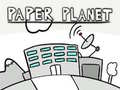 খেলা Paper Planet