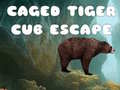 খেলা Caged Tiger Cub Escape