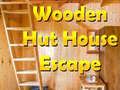 খেলা Wooden Hut House Escape