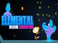 খেলা Elemental Rescue Adventure
