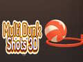 খেলা Multi Dunk Shots 3D