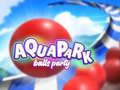 খেলা Aquapark Balls Party