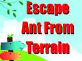 খেলা Escape Ant From Terrain