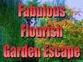খেলা Fabulous Flourish Garden Escape
