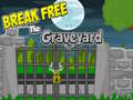 খেলা Break Free The Graveyard