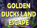 খেলা Golden Ducks Land Escape