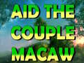 খেলা Aid The Couple Macaw 